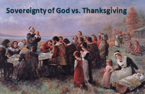 Sovereignty of God vs Thanksgiving