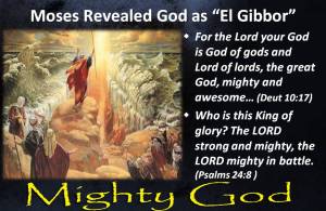 Moses Reveals God as El Gibbor