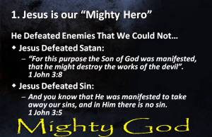 Jesus is our Mighty God!