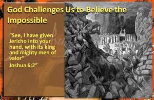 God challenge believe impossible