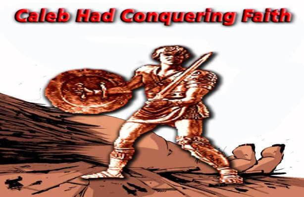 Caleb Conquering Faith