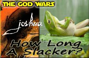 Joshua How Long a SLacker