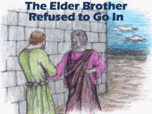 Elder Brother Refuses to go in