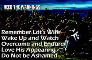 Heed the Warnings of the End times