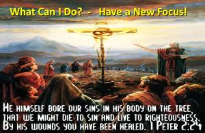 Have a New focus - upon the Christ