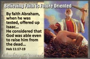 Believing Faith is Future Oriented
