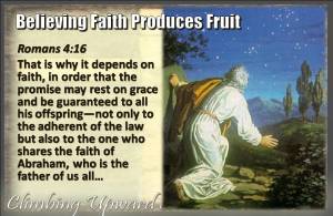 Believing Faith Produces Fruit
