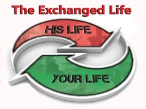Exchange your life for His Indestructible Life