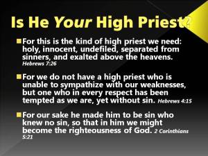 Is Jesus Christ Your High Priest
