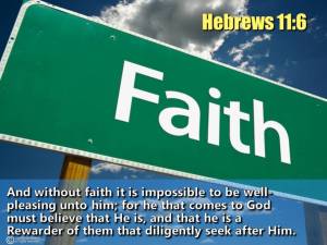 Faith - Hebrews 11_6