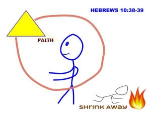 Hebrews_10_38-39_we_are_of_faith_and_do_not_shrink_away