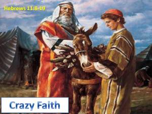 Crazy Faith of Abraham (1)