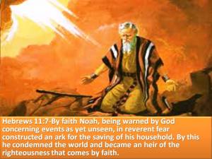 Noah reverenced the invisible God