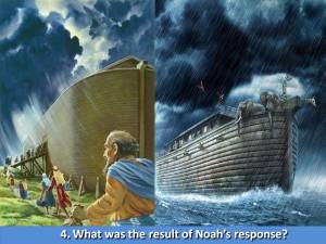 What was the result of Noahs response