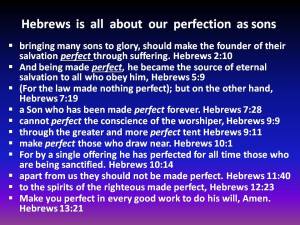 Hebrews is about our Perfection as Sons